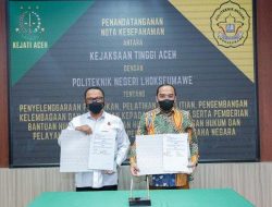 Kejati Aceh Teken Kerja Sama dengan Politeknik Negeri Lhokseumawe