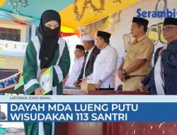 VIDEO Dayah MDA Lueng Putu Wisudakan 113 Santri Tingkat Wustha dan ‘Ala