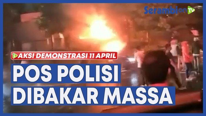 VIDEO Diduga Buntut Ricuhnya Demonstrasi 11 April, Pos Polisi Pejompongan Tanah Abang Dibakar Massa