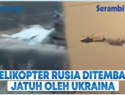 VIDEO – Helikopter Rusia Ditembak Jatuh Oleh Ukraina