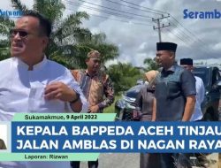 VIDEO Kepala Bappeda Aceh Tinjau Jalan Amblas Digerus Erosi di Nagan Raya