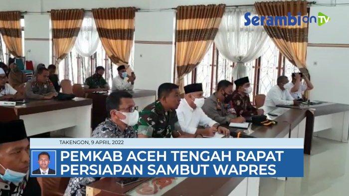 VIDEO Pemkab Aceh Tengah Gelar Rapat Persiapan Sambut Wapres Ma'ruf Amin