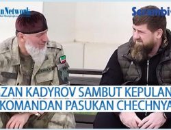 VIDEO – Ramzan Kadyrov Sambut Kepulangan ‘Pahlawan’ Komandan Chechnya Adam Delimkhanov