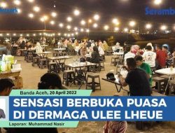VIDEO Sensasi Berbuka Puasa di Dermaga Ulee Lheue, Rasakan Nuansa Berbeda