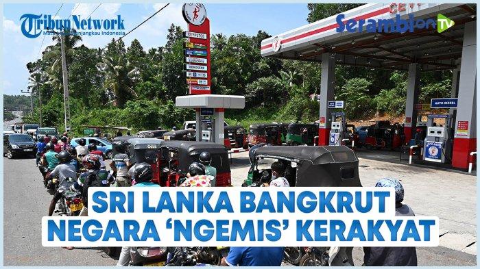 VIDEO Sri Lanka 'Bangkrut' Akibat Gagal Bayar Utang Luar Negeri