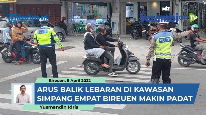 Arus Balik Mudik Lebaran di Simpang Empat Bireuen Semakin PadatVIDEO -