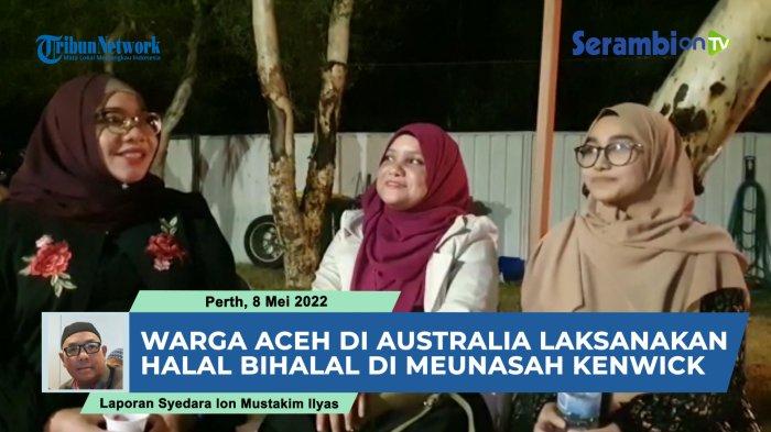 VIDEO Aceh Society of Western Australia (ASWA) Gelar Halal Bihalal di Meunasah Kenwick