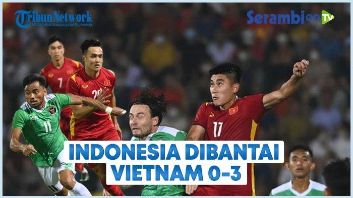 VIDEO Dihajar 3-0 Tanpa Balas, Timnas U-23 Vietnam Kandaskan Indonesia