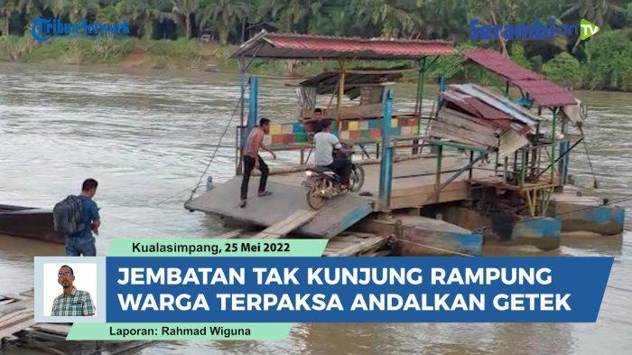 VIDEO Jembatan tak Kunjung Rampung, Warga Pematangdurian Andalkan Getek Seberangi Sungai