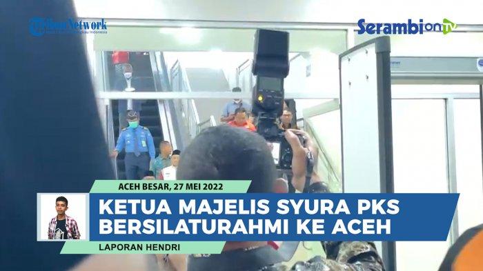 VIDEO Ketua Majelis Syura PKS Berkunjung Ke Aceh