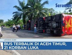 VIDEO Korban Bus Terbalik di Aceh Timur Alami Luka Berat dan Ringan