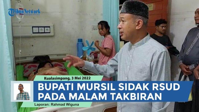 VIDEO Malam Takbiran Sidak RSUD, Bupati Aceh Tamiang Bagi Kue ke Nakes dan Pasien