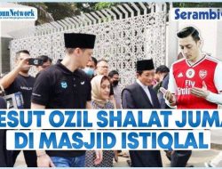 VIDEO Mesut Ozil Shalat Jumat di Masjid Istiqlal, Bikin Pangling saat Pakai Peci Hitam