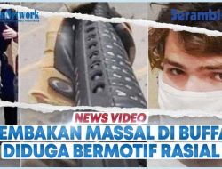 VIDEO Penembakan Massal di Buffalo AS 10 Orang Meninggal, Diduga Bermotif Rasial