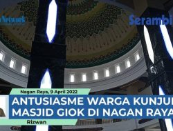 VIDEO – Warga Antusias Kunjungi Masjid Giok di Nagan Raya