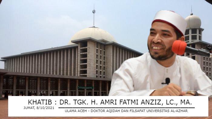 Ustaz Amri Fatmi Kembali Dijadwalkan Khatib Jumat di Masjid Istiqlal Jakarta