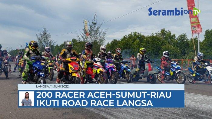 VIDEO 200 Racer Aceh-Sumut-Riau Ramaikan Road Race di Kuala Langsa