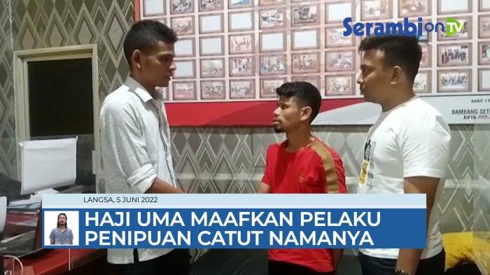 VIDEO Haji Uma Maafkan Pelaku Penipuan Catut Namanya di Mapolres Langsa