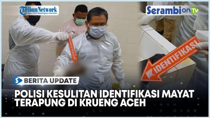VIDEO Polisi Lakukan Identifikasi Terhadap Mayat Mengapung di Krueng Aceh