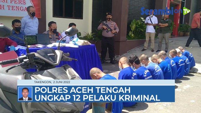 VIDEO Polres Aceh Tengah Tangkap 12 Tersangka Kasus Narkoba dan Pencurian