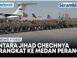 VIDEO Ratusan Tentara Relawan Chechnya Diberangkatkan Ke Ukraina