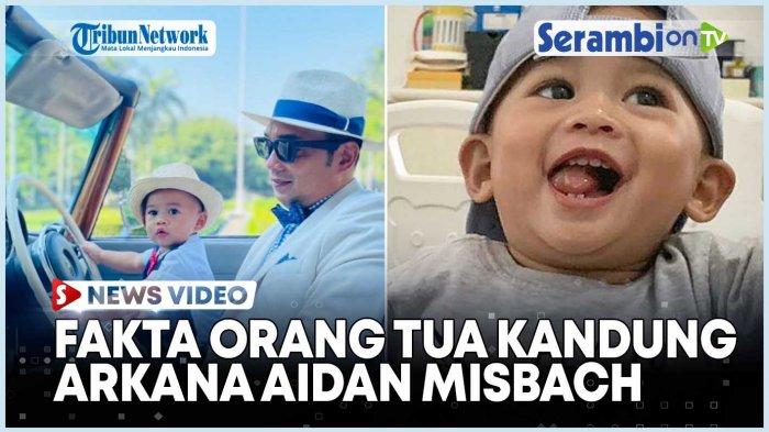 VIDEO Ternyata Begini Fakta Orang Tua Kandung Arkana Aidan Misbach Anak Angkat Ridwan Kamil